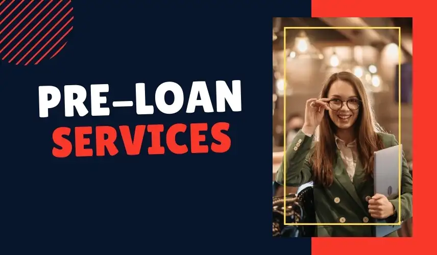 pre-loan-services